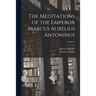 The Meditations of the Emperor Marcus Aurelius Antoninus; Volume 2