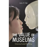 The Value of Museums: Enhancing Societal Well-Being