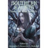 Southern Haunts: Spirits That Walk Among Us