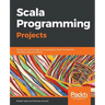 Scala Programming Projects