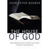 The House of God: A Book of Meditations on the First Epistle of Paul to Timothy for Students of the Gospel Ministry