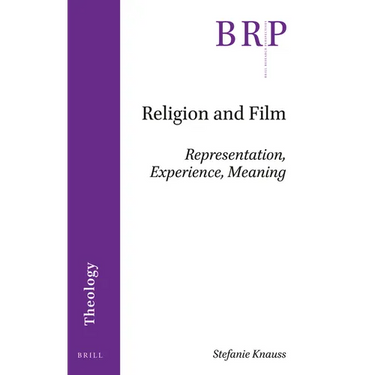 Religion and Film: Representation, Experience, Meaning