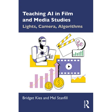 Teaching AI in Film and Media Studies: Lights, Camera, Algorithms