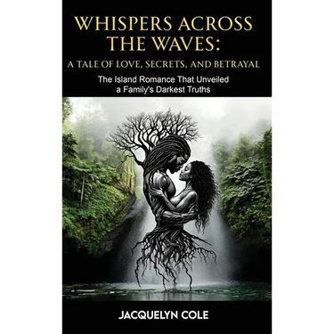 Whispers Across the Waves: A Tale of Love, Secrets, and Betrayal
