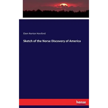 Sketch of the Norse Discovery of America