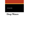 Deep Waters