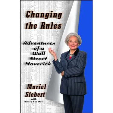 Changing the Rules: Adventures of a Wall Street Maverick