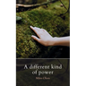 A Different Kind Of Power