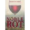 Noble Rot: A Case of Sour Grapes