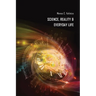 Science, Reality & Everyday Life