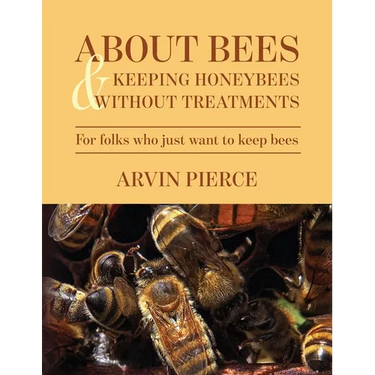 About Bees & Keeping Honeybees Without Treatments: For folks who just want to keep bees