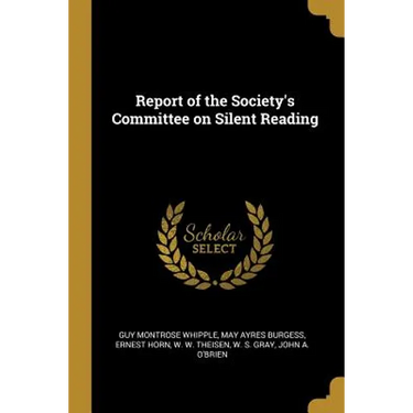 Report of the Society's Committee on Silent Reading