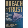 The Breach of Trust: How Washington Turns Outsiders Into Insiders