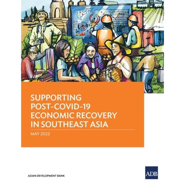 Supporting Post-Covid-19 Economic Recovery in Southeast Asia