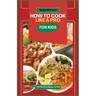 How to Cook Like A PRO for Kids: "Junior Chefs Unleashed: Mastering the Art of Cooking Like a Pro for Kids