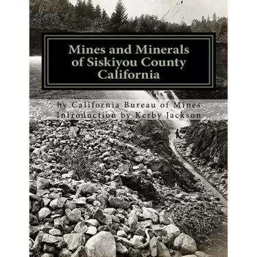 Mines and Minerals of Siskiyou County California