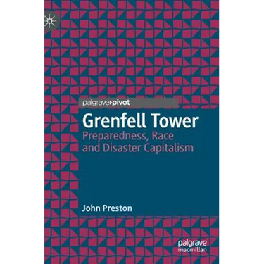 Grenfell Tower: Preparedness, Race and Disaster Capitalism
