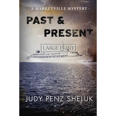 Past & Present: A Marketville Mystery - LARGE PRINT EDITION
