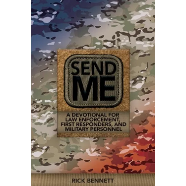 Send Me: A Devotional for Law Enforcement, First Responders, and Military Personnel