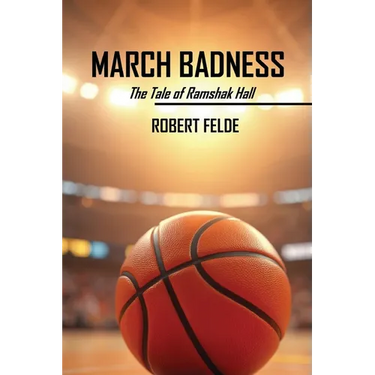 March Badness: The Tale of Ramshak Hall