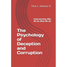 The Psychology of Deception and Corruption: Understanding why we do what we do