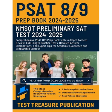 PSAT 8/9 Prep Book 2024-2025: NMSQT Preliminary SAT (Scholastic Assessment Test): PSAT 8/9 Prep with In-Depth Content Review, Full-Length Practice Tes