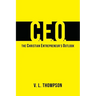 CEO - The Christian Entrepreneur's Outlook