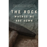 The Rock Whence We Are Hewn: God, Grace, and Covenant