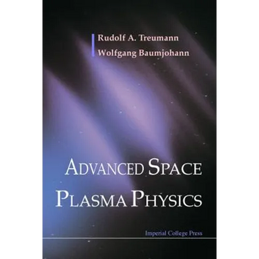 Advanced Space Plasma Physics
