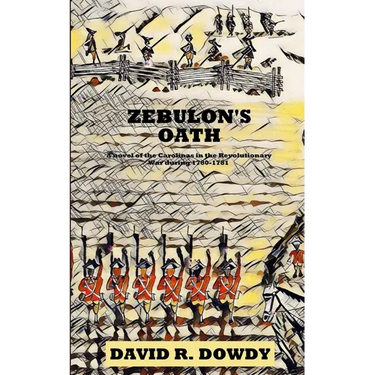 Zebulon's Oath: A novel of the Carolinas in the Revolutionary War during 1780-1781