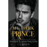 My Dark Prince: An Enemies-to-Lovers Romance (Alternate Spicy Cover)