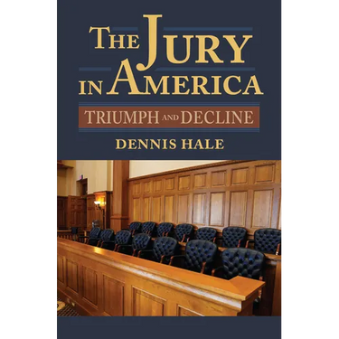 The Jury in America: Triumph and Decline