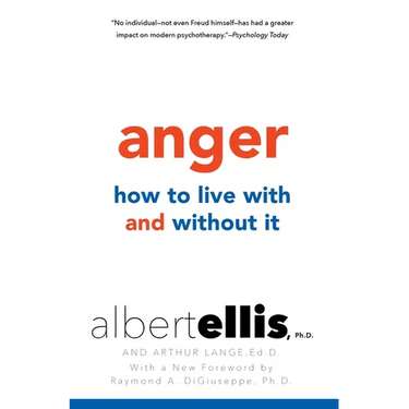Anger: How to Live with and without It