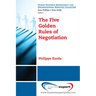 The Five Golden Rules of Negotiation