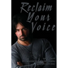 Reclaim Your Voice