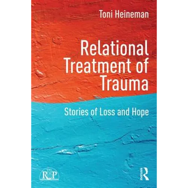 Relational Treatment of Trauma: Stories of Loss and Hope