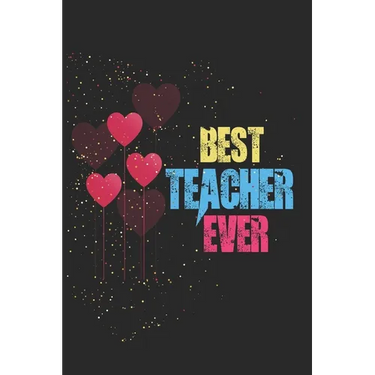 Best Teacher Ever: Teacher Appreciation Gift, Teacher Thank You Gift, Teacher End of the School Year Gift, Birthday Gift for Teachers, Te