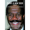 Plant a New Seed: Revised 2