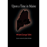 Upon a Time in Maine: Wicked Savage Tales