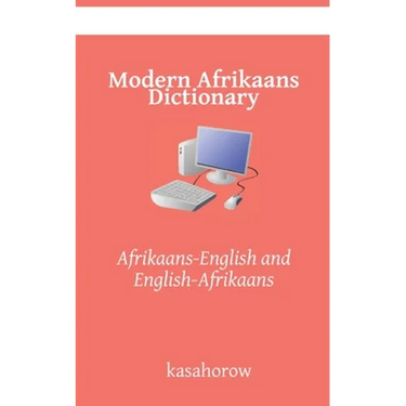Modern Afrikaans Dictionary: Afrikaans-English and English-Afrikaans