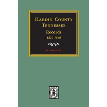 Hardin County, Tennessee Records, 1820-1860.