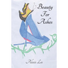 Beauty for Ashes: Memoir of a Traumatic Brain Injury Survivor