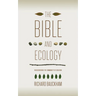 The Bible and Ecology: Rediscovering the Community of Creation