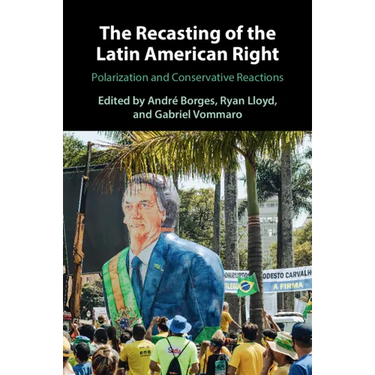 The Recasting of the Latin American Right