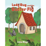 Lady Bug and the Butter Fly