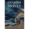 Faulkner and Money