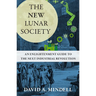 The New Lunar Society: An Enlightenment Guide to the Next Industrial Revolution