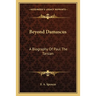 Beyond Damascus: A Biography Of Paul The Tarsian