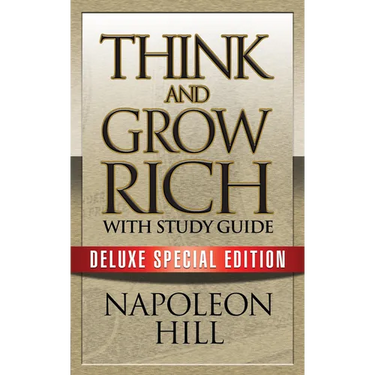 Think and Grow Rich with Study Guide: Deluxe Special Edition