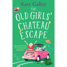 The Old Girls' Chateau Escape